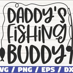 daddys fishing buddy svg, cut file, commercial use, cricut
