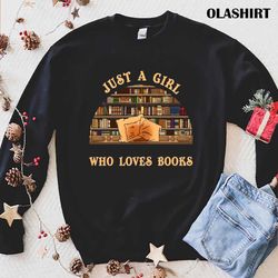 reading chibi girl just a girl who loves books shirt - olashirt