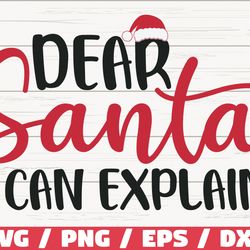 dear santa i can explain svg, christmas svg, santa svg, cut file
