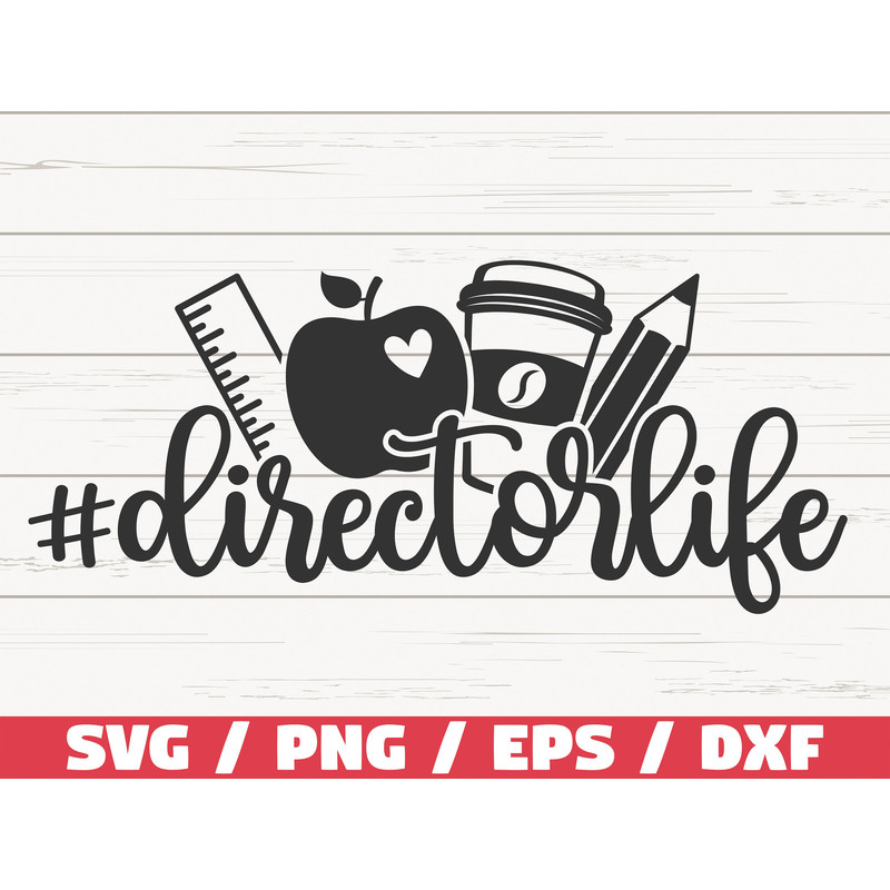 Director Life SVG  Cut File  Cricut  Commercial use  Silhouette  DXF file  Teacher Shirt  School SVG.jpg