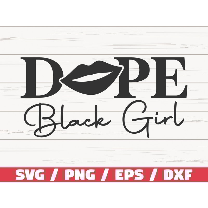 Dope Black Girl SVG Black Girl Magic SVG Cut File Cricut Black Woman SVG Instant Download.jpg