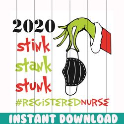 2020 stink stank stunk registered nurse svg, christmas svg, 2020 svg, stink stank stunk svg, grinch svg, grinch holding