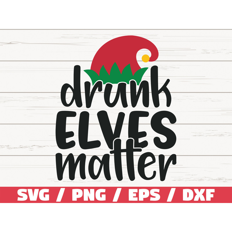 Drunk Elves Matter SVG  Funny Christmas SVG  Christmas Wine Glass Svg  Cut File  Cricut  Commercial use  Silhouette  Winter SVG.jpg