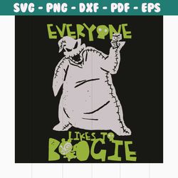 everyone likes to boogie svg, oogie boogie svg, oogie boogie shirt, oogie boogie gift, oogie boogie lovers, the nightmar
