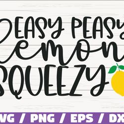 easy peasy lemon squeezy svg ,cut file, cricut, commercial use