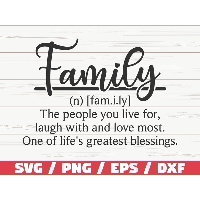 Family Definition SVG Cut File Cricut Commercial use Silhouette Family SVG Funny Definition SVG.jpg