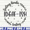 Feeling Kinda IDGAF-ish Today SVG Cut File Cricut Funny Sarcastic Quote SVG Sassy Svg Instant Download.jpg