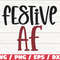Festive AF SVG Christmas SVG Cut File Cricut Commercial use Silhouette Funny Wine Svg Wine Glass Svg.jpg