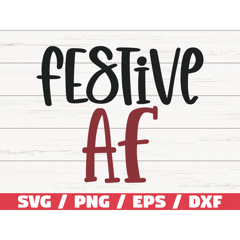Festive AF SVG Christmas SVG Cut File Cricut Commercial use Silhouette Funny Wine Svg Wine Glass Svg.jpg