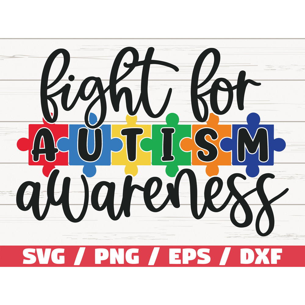 Fight For Autism Awareness SVG Cut Files Commercial use Cricut Clip art Autism Awareness SVG Printable Vector Autism SVG.jpg