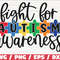 Fight For Autism Awareness SVG Cut Files Commercial use Cricut Clip art Autism Awareness SVG Printable Vector Autism SVG.jpg