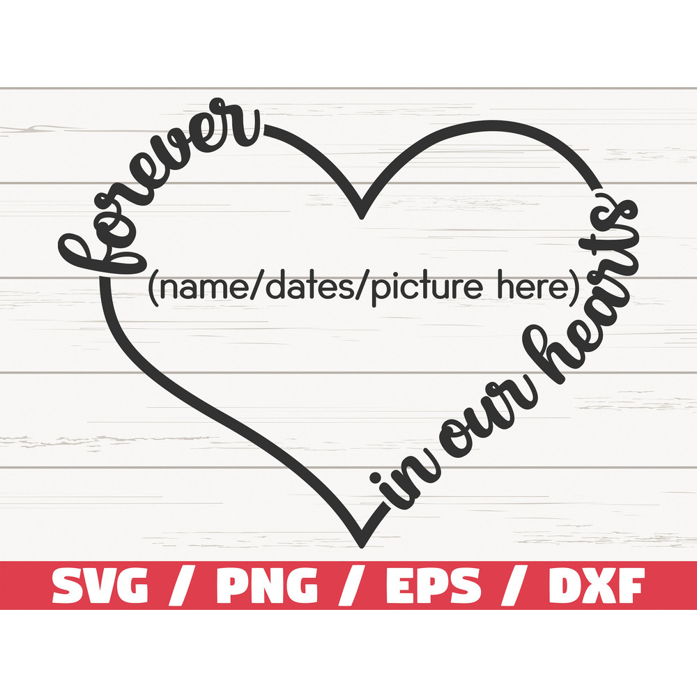 Forever In Our Hearts SVG Cut File Cricut Commercial use Instant Download Silhouette In Loving Memory SVG.jpg