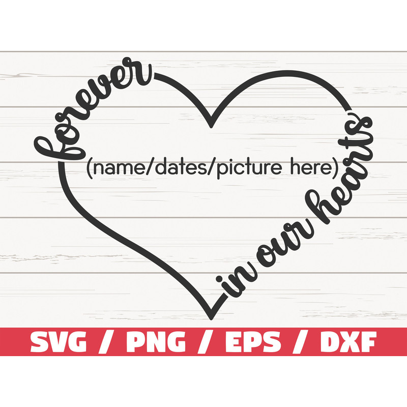 Forever In Our Hearts SVG Cut File Cricut Commercial use Instant Download Silhouette In Loving Memory SVG.jpg