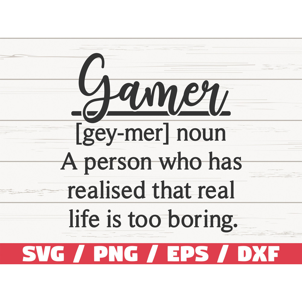 Gamer Definition SVG Gamer SVG Video Games SVG Cut File Cricut Commercial use Silhouette.jpg