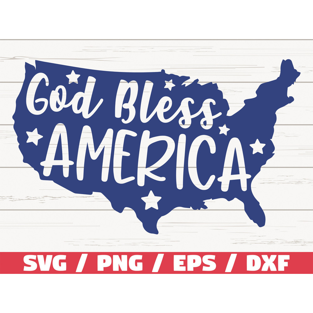 God Bless America SVG Cut File Clip art Commercial use Instant Download Silhouette Fourth Of July Independence Day.jpg