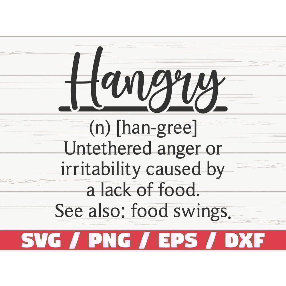 Hangry Definition SVG Cut File Cricut Commercial use Silhouette Hangry SVG Funny Definition SVG.jpg