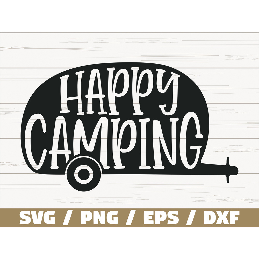 Happy Camping SVG Cut File Cricut Commercial use Silhouette Camper SVG Camping SVG Summer Svg Adventure Svg Dxf.jpg