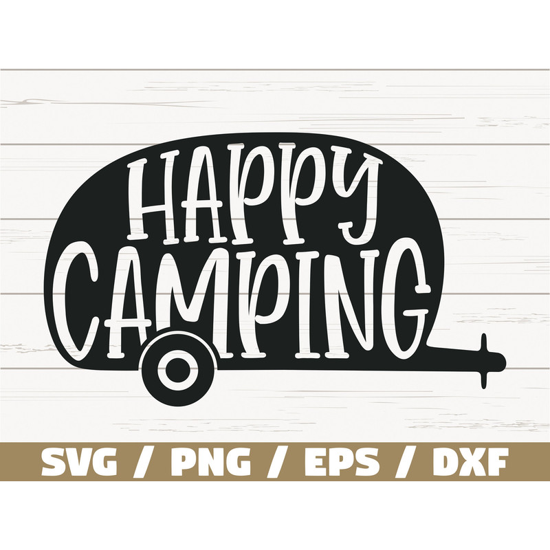 Happy Camping SVG Cut File Cricut Commercial use Silhouette Camper SVG Camping SVG Summer Svg Adventure Svg Dxf.jpg