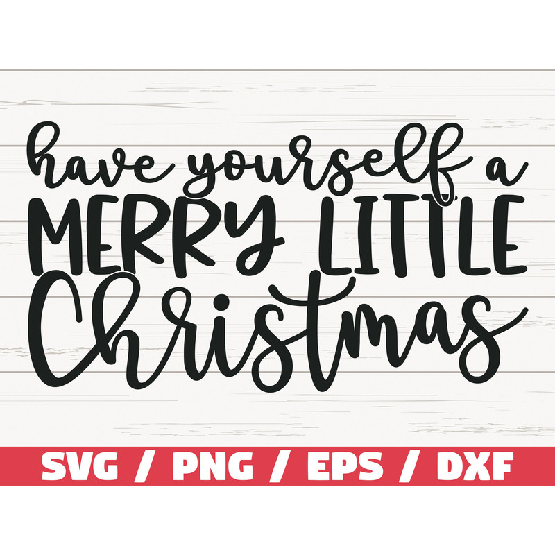 Have Yourself A Merry Little Christmas SVG Christmas SVG Cut File Cricut Commercial use Silhouette Dxf File Winter SVG.jpg