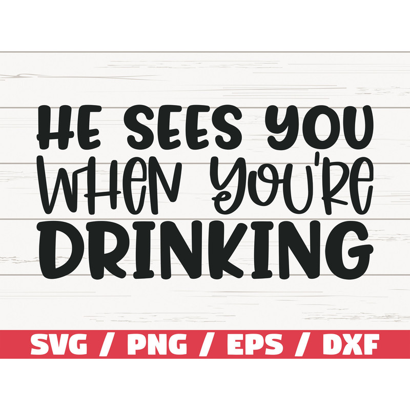 He Sees You When You're Drinking SVG  Christmas SVG  Cut File  Cricut  Commercial use  Christmas Wine SVG  Holiday Svg.jpg