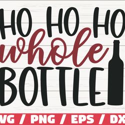 ho ho ho whole bottle svg, cut file, cricut, commercial use