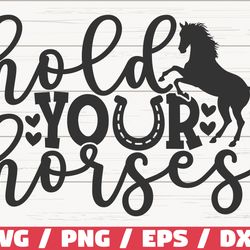 hold your horses svg, cut file, cricut, commercial use