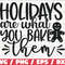 Holidays Are What You Bake Them SVG  Cut File  Cricut  Commercial use  Silhouette  Christmas Baking SVG  Christmas Pot Holder SVG.jpg