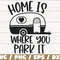 Home Is Where You Park It SVG Cut File Cricut Commercial use Silhouette Camper SVG Camping SVG Summer Svg Adventure Svg.jpg