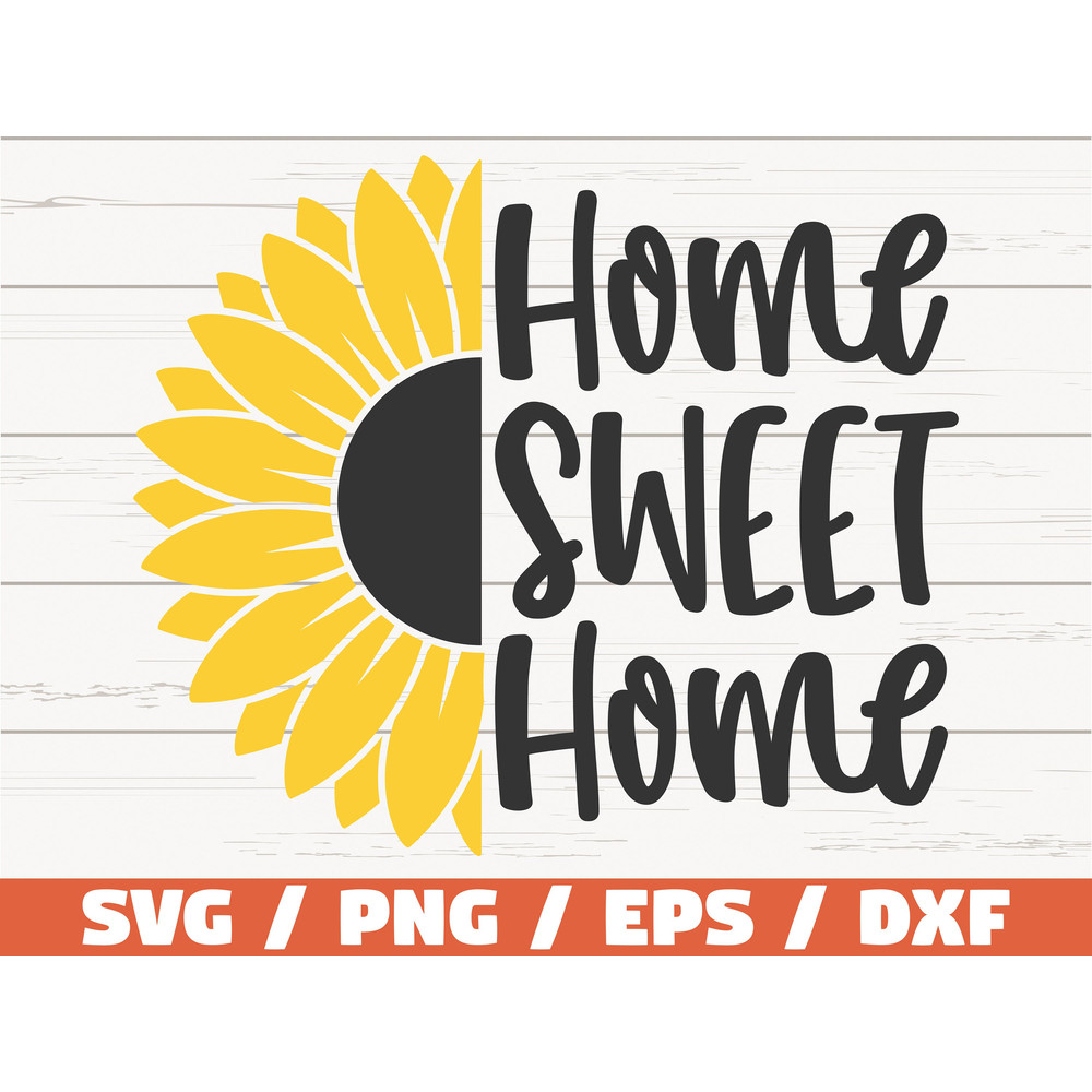 Home Sweet Home SVG  Cut File  Cricut  Commercial use  Instant Download  Sunflower SVG.jpg