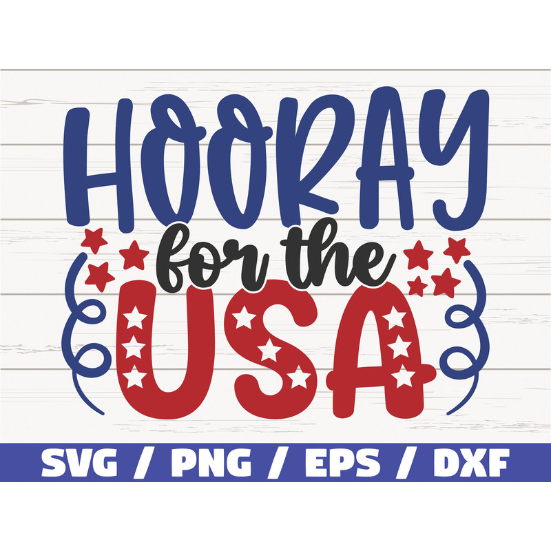 Hooray For The USA SVG Cut File Clip art Commercial use Instant Download Silhouette 4th of July SVG Independence Day.jpg