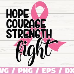 hope courage strength fight svg, breast cancer svg, cancer survivor svg, commercial use