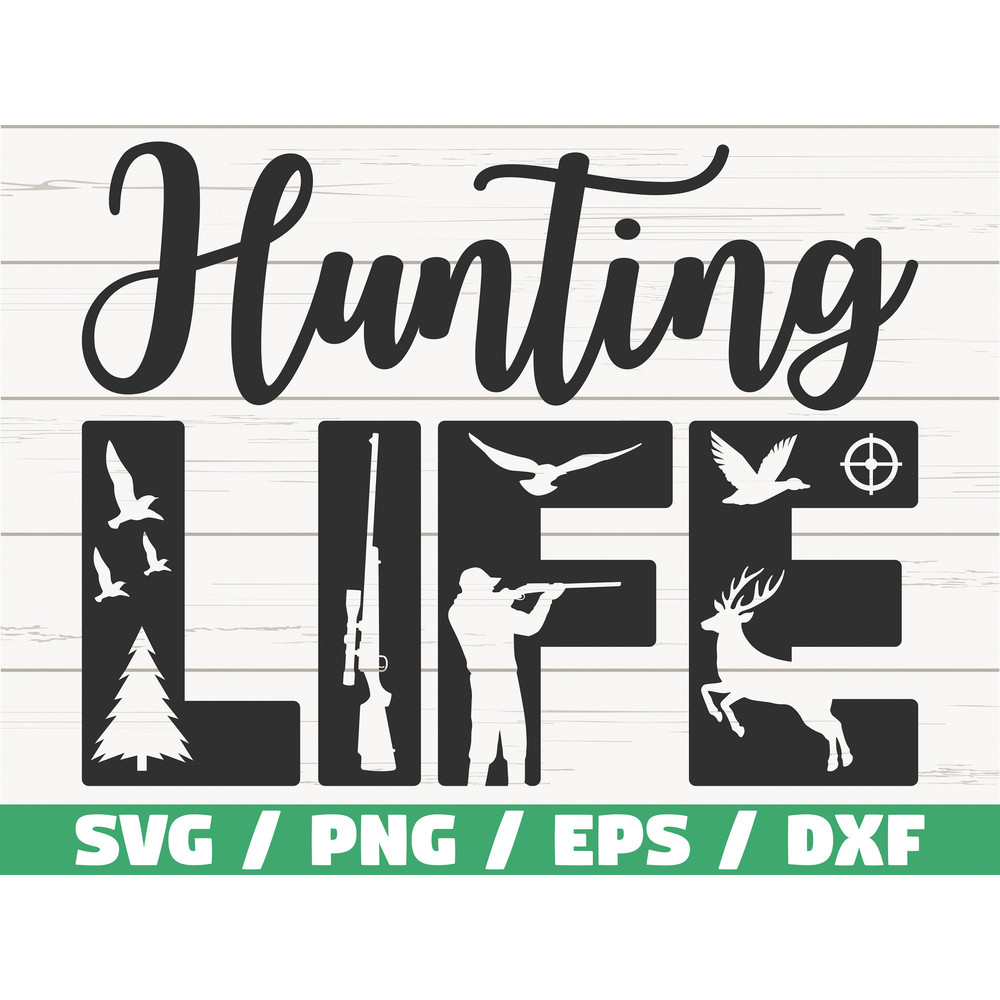 Hunting Life SVG Cut File Cricut Commercial use Instant Download Silhouette Hunting Season SVG Hunter SVG Hunting Shirt Svg.jpg