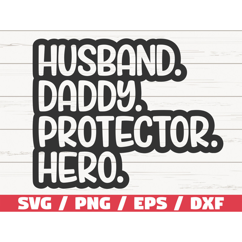Husband Daddy Protector Hero SVG  Cut File  Cricut  Commercial use  Instant Download  Clip art  Daddy SVG  Fathers Day SVG.jpg