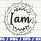 I am Inspiration SVG  Bible Verse SVG  Cut File  Cricut   Christian Inspiration SVG  Instant Download.jpg