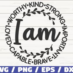 i am kind strong important brave capable loved worthy svg, cut file, commercial use, silhouette