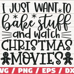 i just want to bake stuff and watch christmas movies svg, cut file, cricut, commercial use