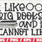 I Like Big Books and I Cannot Lie SVG  Cut File  Cricut  Clip art  Commercial use  Reading SVG  Book Quote  Librarian SVG.jpg