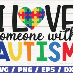 i love someone with autism svg, cut files, commercial use, cricut