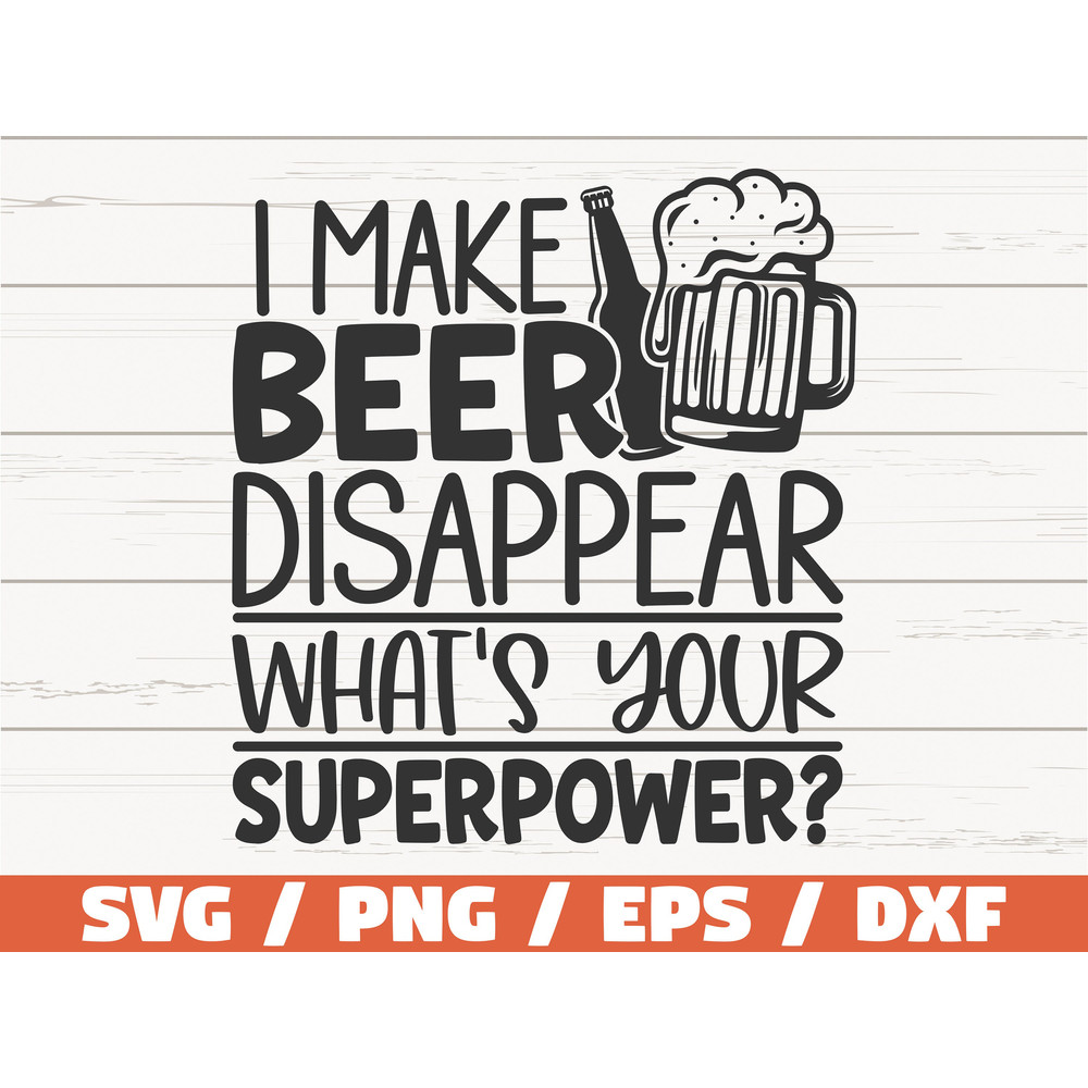 I Make Beer Disappear SVG Cut File Cricut Clip art Commercial use Funny Beer SVG Beer Mug SVG.jpg