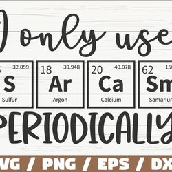 i only use sarcasm periodically svg, cut file, cricut, funny sarcastic quote svg
