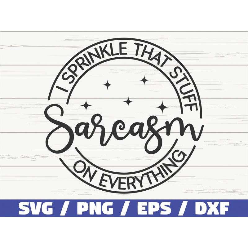 I Sprinkle That Stuff On Everything SVG Cut File Cricut Funny Sarcastic Quote SVG Sassy SVG Instant Download.jpg