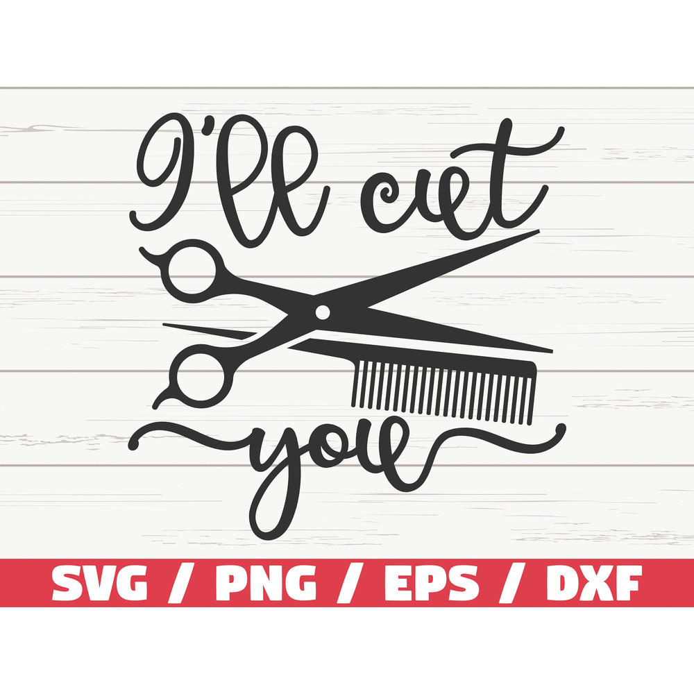 I'll Cut You SVG  Hairstylist SVG  Cut File   Commercial use Cricut  Hairdresser SVG  Hair Hustler Svg  Instant Download.jpg