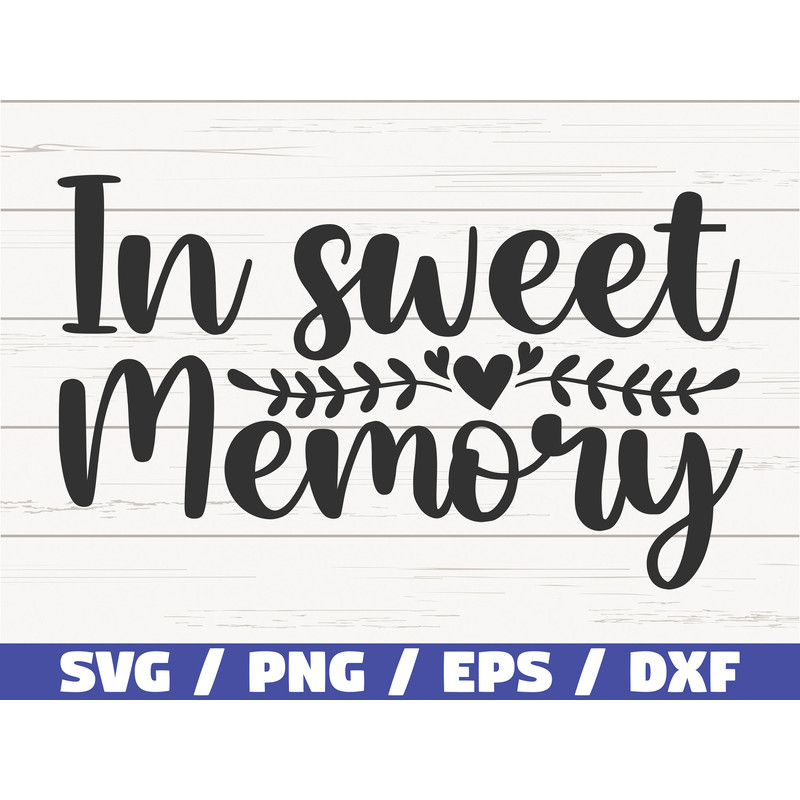 In Sweet Memory SVG  Cut File  Cricut  Commercial use  Instant Download  Silhouette  Memorial SVG  In Memory Of.jpg
