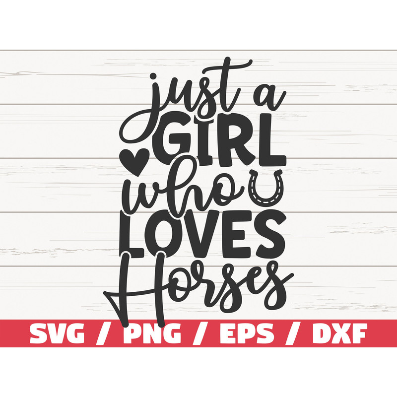 Just a Girl who Loves Horses SVG Cut File Cricut Commercial use Instant Download Silhouette Clip art Horse Lover SVG.jpg