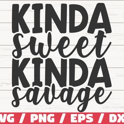 kinda sweet kinda savage svg, cut file, cricut, commercial use