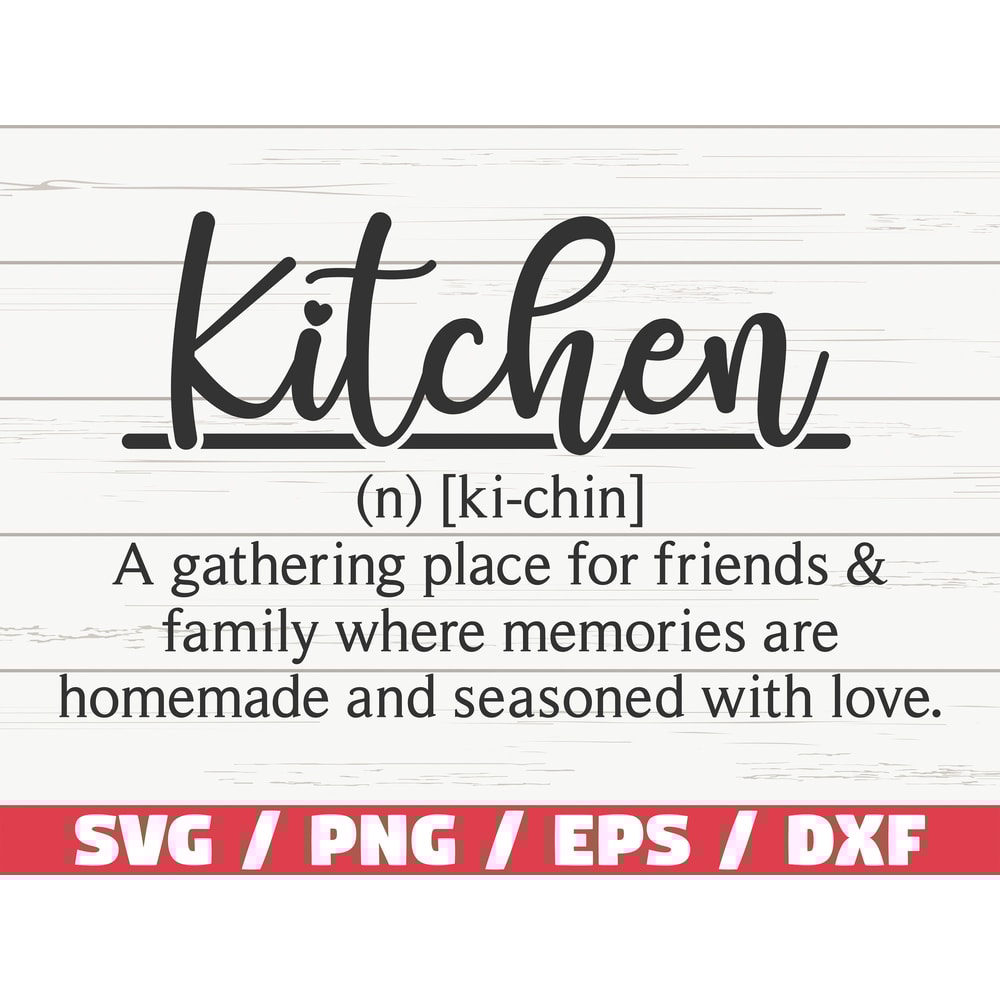Kitchen Definition SVG Cut File Cricut Commercial use Silhouette Kitchen SVG Funny Definition SVG.jpg