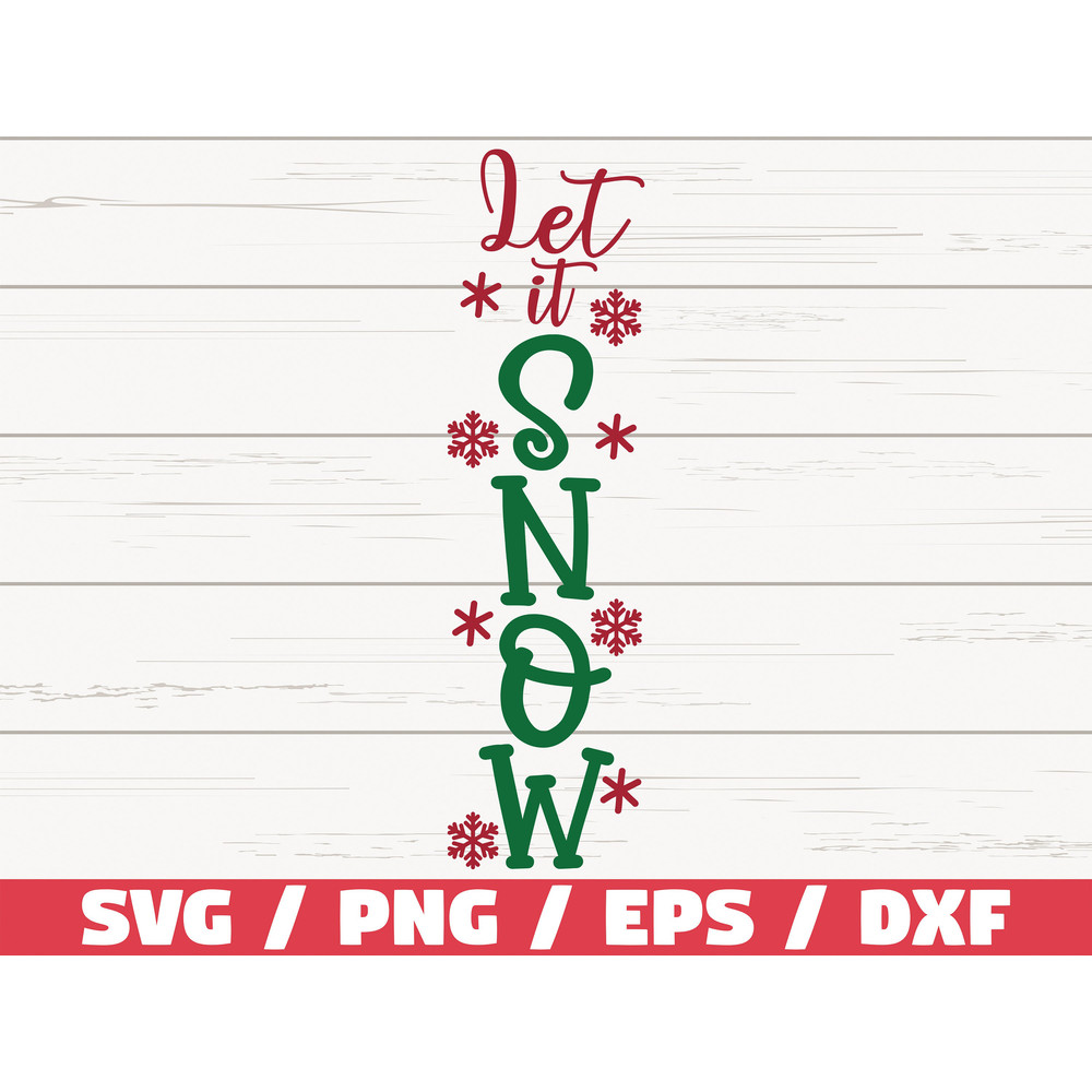 Let It Snow SVG Cut File Cricut Commercial use Silhouette Clip art Christmas Porch Sign SVG Vertical Sign SVG Holiday.jpg