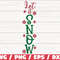 Let It Snow SVG Cut File Cricut Commercial use Silhouette Clip art Christmas Porch Sign SVG Vertical Sign SVG Holiday.jpg