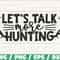 Let's Talk More Hunting SVG Cut File Cricut Commercial use Instant Download Silhouette Hunter SVG Hunting Shirt Svg.jpg