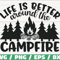 life is better around the campfire svg, cut file, cricut, commercial use